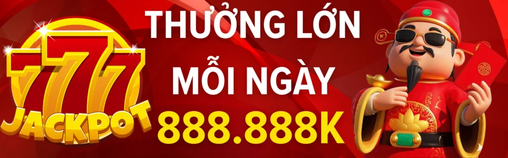 Thưởng lớn mỗi ngày